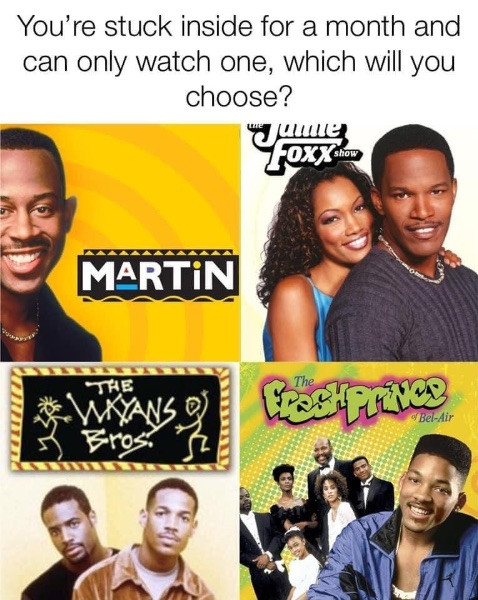 If you was lock in and had only one choice to watch one of these.. WHICH WOULD IT BE?